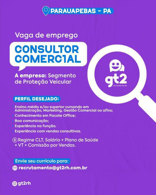 Vaga para Consultor Comercial na cidade de Parauapebas, Pará.